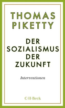 Thomas Piketty - Der Sozialismus der Zukunft - Interventionen