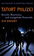 Ja Keuchel, Jan Keuchel, Christina Zühlke - Tatort Polizei