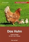 Susanne Gugeler, Ulrike Baier, Fides Friedeberg, Hendrik Kranenberg - Das Huhn - Kopiervorlagen für die 2. bis 4. Klasse