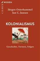 Jan C Jansen, Jan C. Jansen, Jürge Osterhammel, Jürgen Osterhammel - Kolonialismus