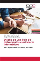 Henry Wilfredo Agreda Cerna, Ruth Noemí Garófalo García, Carlos Alberto Ríos Campos - Diseño de una guía de instrumentos curriculares informáticos