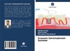 Meenakshi Khandelwal, Vika Punia, Vikas Punia, Abhiji Sethia, Abhijit Sethia - Enossale Zahnimplantat-Systeme