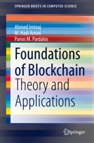M Had Amini, M Hadi Amini, M. Hadi Amini, Ahme Imteaj, Ahmed Imteaj, Panos Pardalos... - Foundations of Blockchain