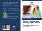Rabih Kamal el Dine - Einfluss von Kultur und Werbung auf den Konsum gesunder Lebensmittel