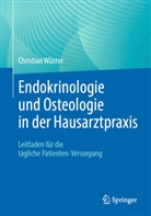 Wüster, Christian Wüster - Endokrinologie und Osteologie in der Hausarztpraxis