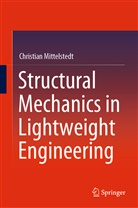Christian Mittelstedt - Structural Mechanics in Lightweight Engineering