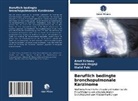 Walid Feki, Mounir Hajjaji, Mounira Hajjaji, Ame Kchaou, Amel Kchaou - Beruflich bedingte bronchopulmonale Karzinome
