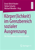 Ernst-Ulrich Huster, Stefa Schache, Stefan Schache, Michael Wendler - Körper(lichkeit) im Grenzbereich sozialer Ausgrenzung