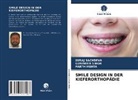 Parth Mehta, Sura Sachdeva, Suraj Sachdeva, Gurinde Singh, Gurinder Singh - SMILE DESIGN IN DER KIEFERORTHOPÄDIE
