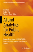 Weiwei Chen, Robi Qiu, Robin Qiu, Hui Yang - AI and Analytics for Public Health