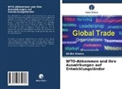 Alisha Verma - WTO-Abkommen und ihre Auswirkungen auf Entwicklungsländer