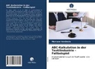 Marcone Venâncio - ABC-Kalkulation in der Textilindustrie - Fallbeispiel
