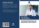 Fadela BENHASSINE, Nad Boutrid, Nada Boutrid, Haki Rahmoune, Hakim Rahmoune - Erworbene Stenosen der Speiseröhre bei Kindern