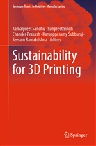 Chander Prakash, Chander Prakash et al, Seeram Ramakrishna, Kamalpreet Sandhu, Sunpree Singh, Sunpreet Singh... - Sustainability for 3D Printing