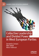 Donatell Campus, Donatella Campus, Nik Switek, Niko Switek, Marco Valbruzzi - Collective Leadership and Divided Power in West European Parties