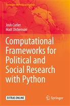 Jos Cutler, Josh Cutler, Matt Dickenson - Computational Frameworks for Political and Social Research with Python