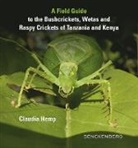 Claudia Hemp, Klaus-Gerhard (with contributions from) Heller, Andreas Hemp - A Field Guide to the Bushcrickets, Wetas and Raspy Crickets of Tanzania and Kenya