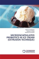 Ayyasamy Elango, Natesan Karthikeyan, Ganesan Kumaresan - MICROENCAPSULATED PROBIOTICS IN ICE CREAM (EXTRUSION TECHNIQUE)