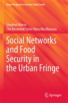 The Reverend Sister Nora MacNamara, Stephe Morse, Stephen Morse - Social Networks and Food Security in the Urban Fringe