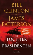 Bil Clinton, Bill Clinton, James Patterson - Die Tochter des Präsidenten