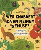 Fion Kiss, Fiona Kiss, Andreas Steinert - Wer knabbert da an meinem Gemüse?
