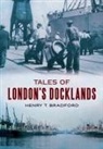 Henry T Bradford, Henry T. Bradford - Tales of London's Docklands