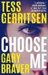 Gary Braver, Tess Gerritsen, Tess/ Braver Gerritsen - Choose Me