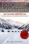 Brian Black - Exposure Mastery