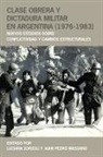 Luciana Massano Zorzoli, Juan Pedro Massano, Luciana Zorzoli - Clase Obrera Y Dictadura Militar En Argentina (1976-1983)