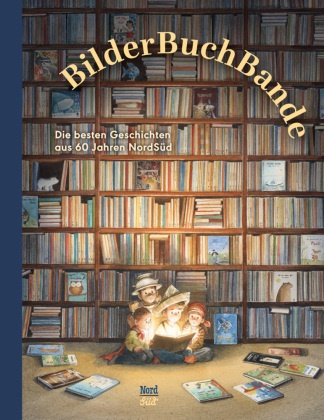 Hans de Beer, Susi Bohdal, Max Bolliger, Monica Brown, Sonja Danowski, Hans de Beer... - BilderBuchBande - Die besten Geschichten aus 60 Jahren NordSüd