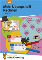 Diana Depireux, Mascha Greune, Gisela Specht - Mein Übungsheft Rechnen 3. Klasse