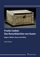 Alfred Becker - Franks Casket: Das Runenkästchen von Auzon