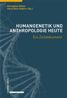 Hadorn, Hadorn, Hans-Beat Hadorn, Hansjako Müller, Hansjakob Müller - Humangenetik und Anthropologie heute