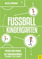 Niklas Lüdemann - Fußballkindergarten - Theorie und Praxis
