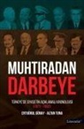 Ertugrul Günay - Muhtiradan Darbeye