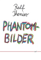 Ralf Thenior - Phantombilder