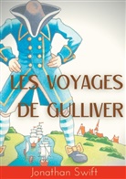 Jonathan Swift - Les Voyages de Gulliver