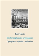 Kim Gørtz - Ensformighedens kryptogram