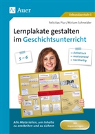 Felicita Piur, Felicitas Piur, Miriam Schneider - Lernplakate gestalten im Geschichtsunterricht 5-6