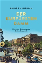 Rainer Haubrich - Der Kurfürstendamm