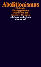 E Thompson, E Thompson, Danie Loick, Daniel Loick, Vanessa E. Thompson - Abolitionismus