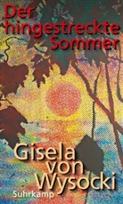 Gisela von Wysocki - Der hingestreckte Sommer