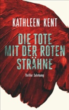 Kathleen Kent, Thoma Wörtche, Thomas Wörtche - Die Tote mit der roten Strähne
