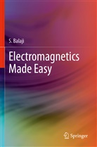 S Balaji, S. Balaji - Electromagnetics Made Easy