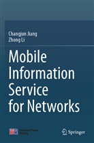 Changju Jiang, Changjun Jiang, Zhong Li - Mobile Information Service for Networks