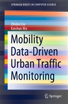 Zhida Liu, Zhidan Liu, Kaishun Wu - Mobility Data-Driven Urban Traffic Monitoring
