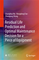 Hongdon Fan, Hongdong Fan, Changhu hu, Changhua Hu, Chang-Hua Hu, Zhaoqiang Wang - Residual Life Prediction and Optimal Maintenance Decision for a Piece of Equipment