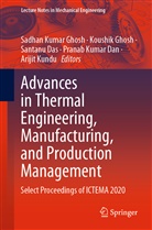 Pranab Kumar Dan, Santanu Das, Santanu Das et al, Koushi Ghosh, Koushik Ghosh, Sadhan Kumar Ghosh... - Advances in Thermal Engineering, Manufacturing, and Production Management