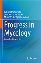 Sunil Kumar Deshmukh, Mukund Deshpande, Mukund V. Deshpande, Suni Kumar Deshmukh, Sunil Kumar Deshmukh, Tulasi Satyanarayana... - Progress in Mycology