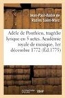 Jean-Paul-André de Razins Saint-Marc, Saint-marc-j p a r - Adele de ponthieu, tragedie